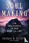 Gillette, Douglas M. - Soul Making