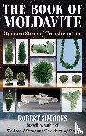 Simmons, Robert - Simmons, R: Book of Moldavite
