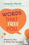Martel, Jacques - Words That Free You