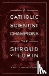 Verschuuren, Gerard - A Catholic Scientist Champions Shroud of Turin