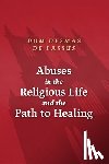 de Lassus, Dysmas - Abuses in the Religious Life and the Path to Healing