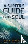 Woznick, Bear - A Surfer's Guide to the Soul