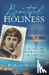 Beckman, Kathleen - Beautiful Holiness: A Spiritual Journey with Blessed Conchita to the Heart of Jesus