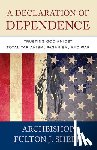 Sheen, Archbishop Fulton - A Declaration of Dependence: Trusting God Amidst Totalitarianism, Paganism, and War