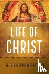Ricciotti, Giuseppe - The Life of Christ