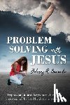Sauceda, Johnny R - Problem Solving with Jesus