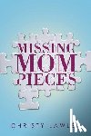 Lawler, Christy - Missing Mom Pieces