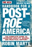 Marty, Robin - The New Handbook for a Post-Roe America