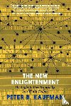 Kaufman, Peter B. - The New Enlightenment and the Fight to Free Knowledge