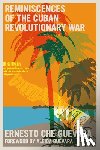 Guevara, Ernesto Che - Reminiscences of the Cuban Revolutionary War
