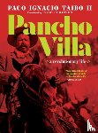 Taibo, Paco Ignacio - Pancho Villa
