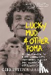 Jarvis, Christina - Lucky Mud and Other Foma