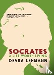 Lehmann, Devra - Socrates: A Life Worth Living