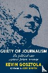 Gosztola, Kevin - Guilty of Journalism