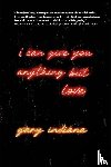 Indiana, Gary - I Can Give You Anything But Love