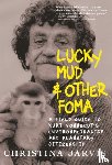 Jarvis, Christina - Lucky Mud & Other Foma