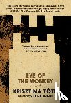 Tóth, Krisztina - Eye of the Monkey