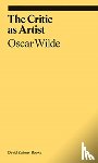 Wilde, Oscar, Bracewell, Michael - The Critic as Artist
