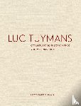  - Luc Tuymans Catalogue Raisonné of Paintings: Volume 3