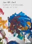 Mitchell, Joan, Slifkin, Robert, Hudson, Suzanne - Joan Mitchell: I carry my landscapes around with me