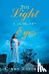 Kupinski, Cindy - The Light Through My Eyes