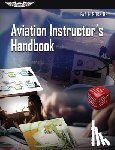 FEDERAL AVIATION ADM - AVIATION INSTRUCTORS HANDBOOK