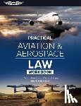 Hamilton, J. Scott - Practical Aviation & Aerospace Law Workbook