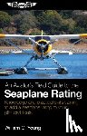 Young, William O. - An Aviator's Field Guide to the Seaplane Rating: Knowledge and Practical Skills Training to Add a Seaplane Rating to Your Pilot Certificate