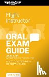 Blair, Jason - Flight Instructor Oral Exam Guide: Comprehensive Preparation for the FAA Checkride