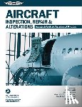 Federal Aviation Administration (FAA) - Aircraft Inspection, Repair and Alterations (2025): Acceptable Methods, Techniques, and Practices (AC 43.13-1b, AC 43.13-2b)