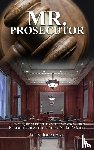 Jones Esq., Terry - Mr. Prosecutor