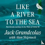 Grandcolas, Jack, Shipnuck, Alan - From The River To The Sea