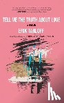 Tarloff, Erik - Tell Me the Truth About Love