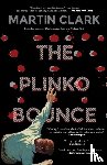 Clark, Martin - The Plinko Bounce