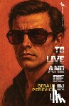 Petievich, Gerald - To Live and Die in L.A.