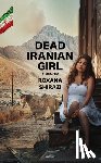 Shirazi, Roxana - Dead Iranian Girl