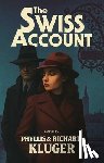 Kluger, Phyllis, Kluger, Richard - Swiss Account