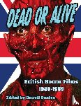 Buxton, Darrell - Dead or Alive British Horror Films 1980-1989