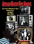 Stell, John Carter - Maryland Monster Movie Memories Baltimore-Washington Area Horror Hosts and More! (1957-1987)