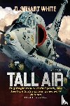 White, D Stuart - Tall Air