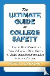 Canavan, Peter J - The Ultimate Guide to College Safety