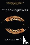 Munoz, Manuel - The Consequences