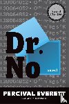 Everett, Percival - Everett, P: Dr. No
