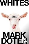 Doten, Mark - Whites: Stories