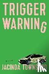 Townsend, Jacinda - Trigger Warning