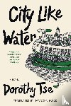 Tse, Dorothy - City Like Water