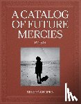 Chopra, Serena - Catalog of Future Mercies
