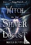 Devivo, Maria - Witch of the Silver Locust