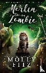 Fitz, Molly - Merlin tue un zombie
