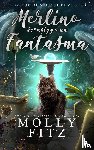 Fitz, Molly - Merlino sconfigge un fantasma